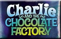 Charlie & the Chocolate Factory
