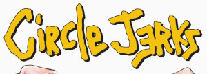 Circle Jerks (Super7)