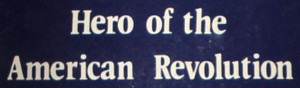 Hero of the American Revolution